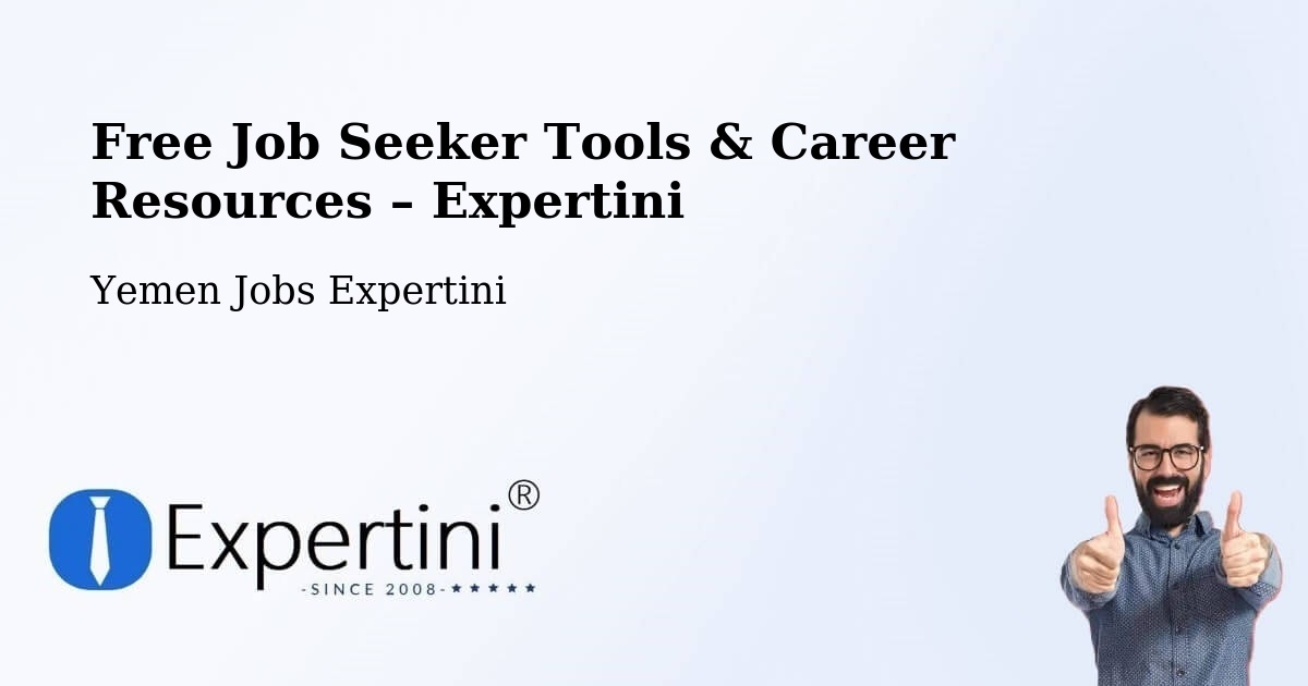Free Job Seeker Tools & Career Resources – Saḩār - Saḩār, Yemen Jobs Expertini