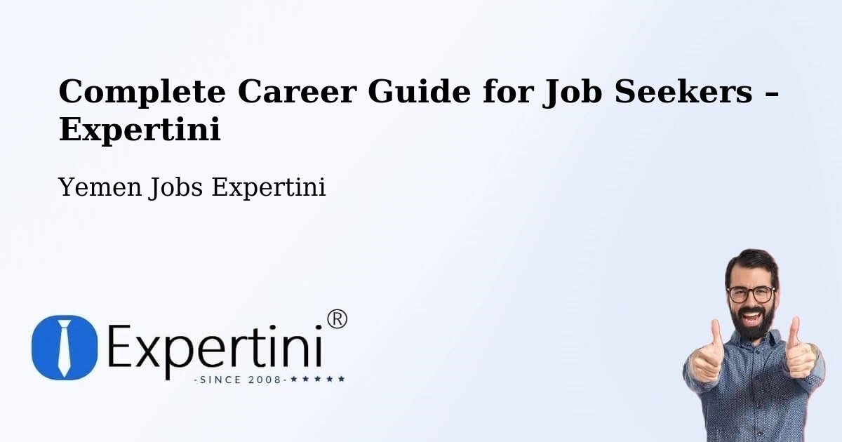 Career Guide for Job Seekers – Saḩār - Saḩār, Yemen Jobs Expertini